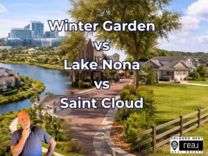 Lake Nona vs Winter Garden vs Saint Cloud